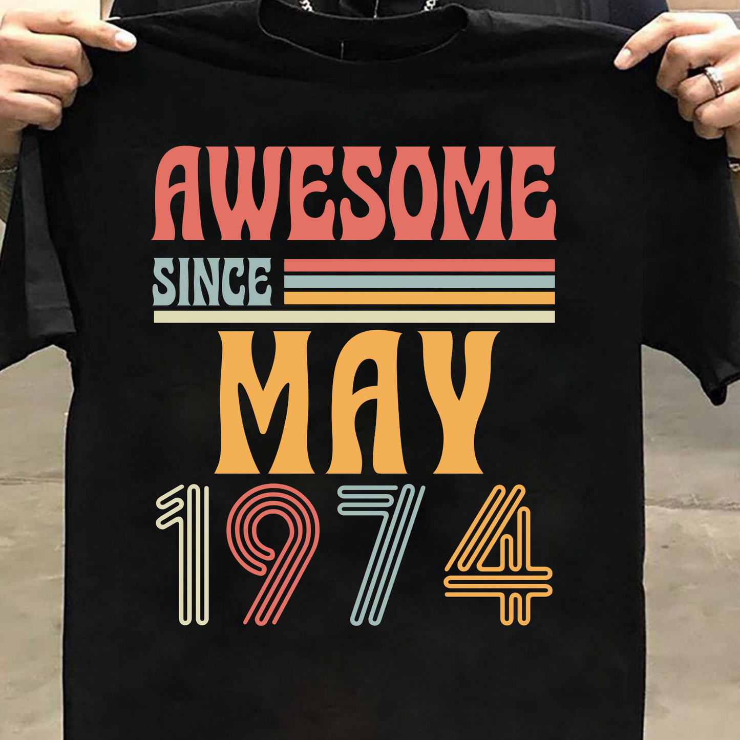 AWESOME SINCE MAY 1974 CLASSIC T-SHIRT