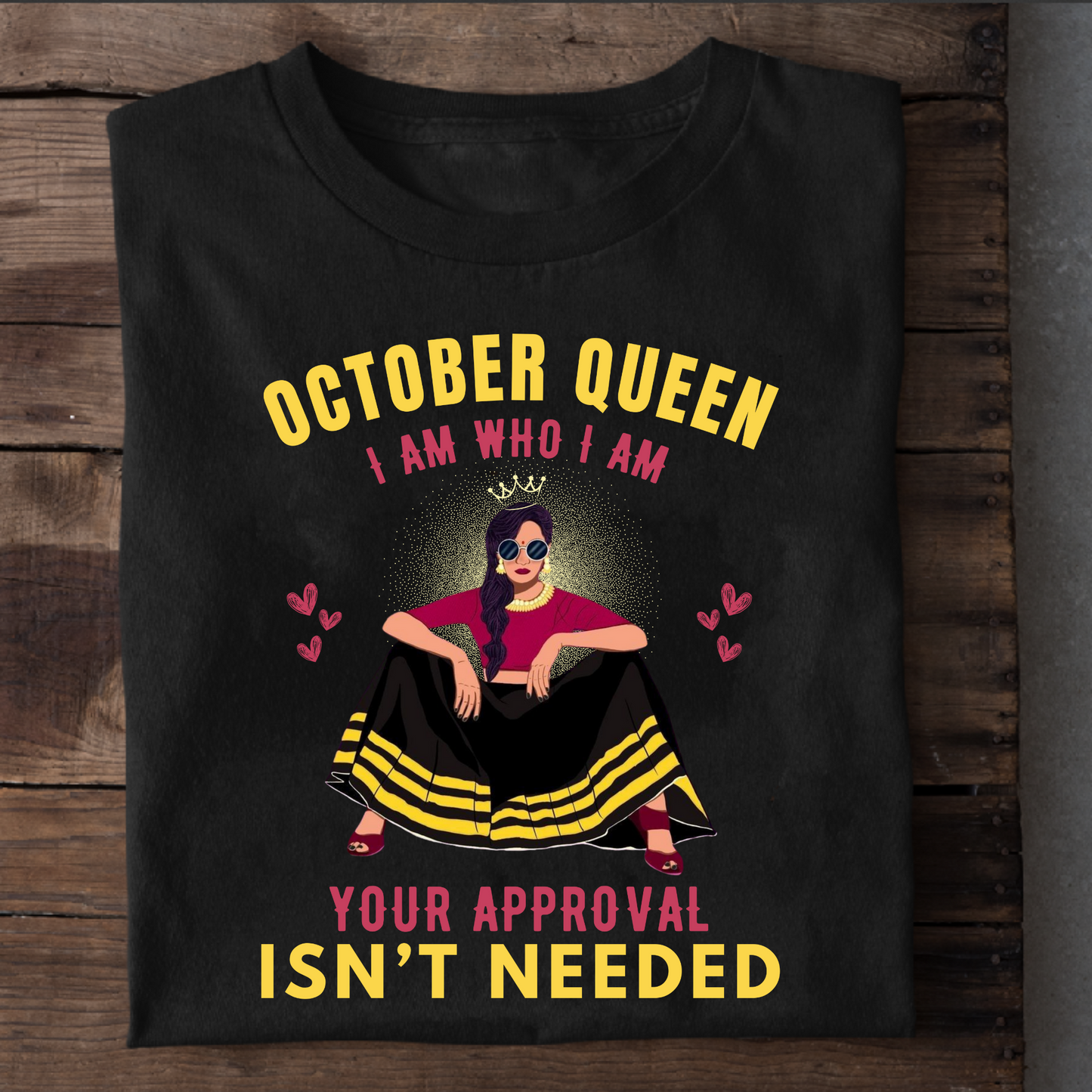 OCT QUEEN I AM WHO I AM CLASSIC T-SHIRT