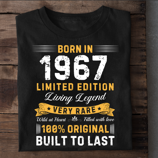 BORN IN 1967 LIMITED EDITION LEGEND CLASSIC T-SHIRT