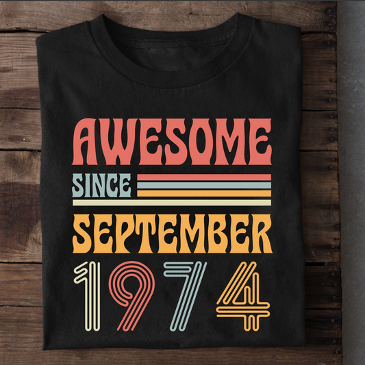 AWESOME SINCE SEPTEMBER 1974 CLASSIC T-SHIRT