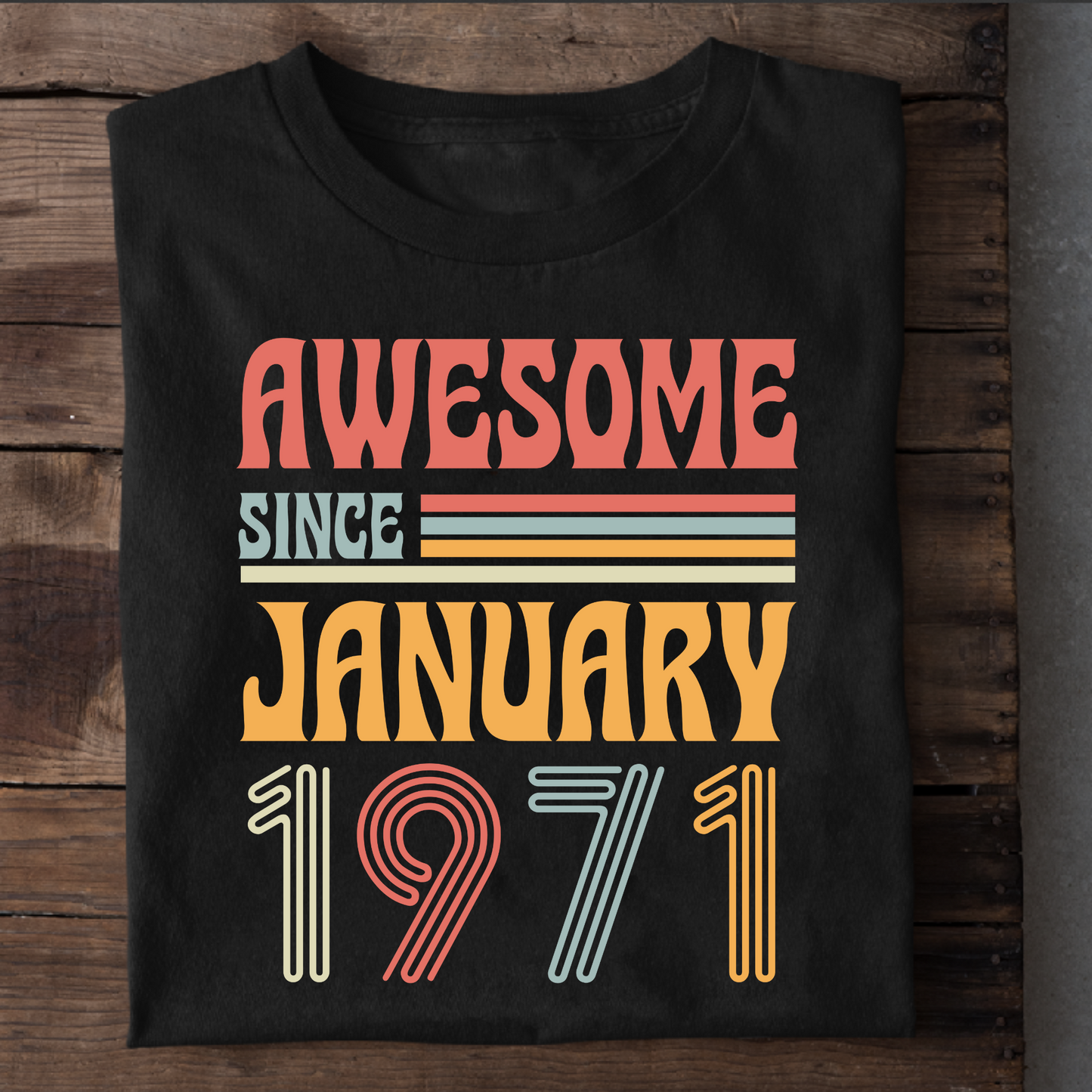 AWESOME SINCE JANUARY 1971 CLASSIC T-SHIRT