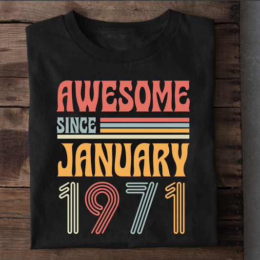 AWESOME SINCE JANUARY 1971 CLASSIC T-SHIRT