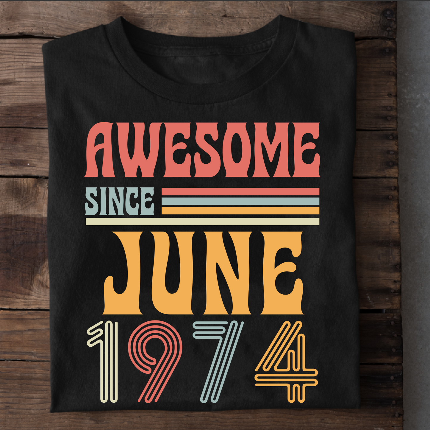 AWESOME SINCE JUNE 1974 CLASSIC T-SHIRT