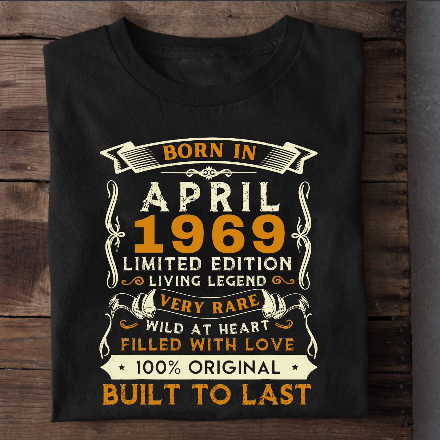 BORN IN APRIL 1969 CLASSIC T-SHIRT