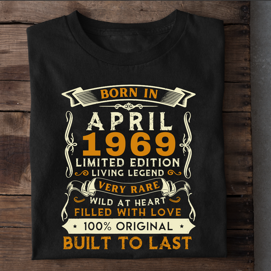 BORN IN APRIL 1969 CLASSIC T-SHIRT