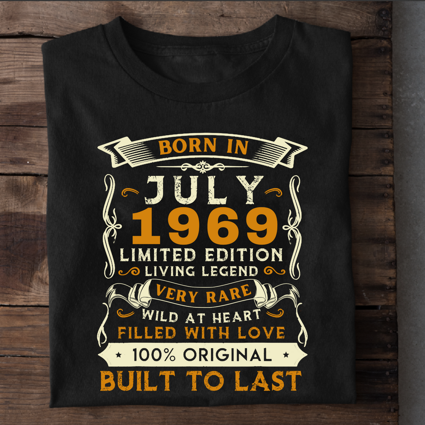 BORN IN JULY 1969 CLASSIC T-SHIRT