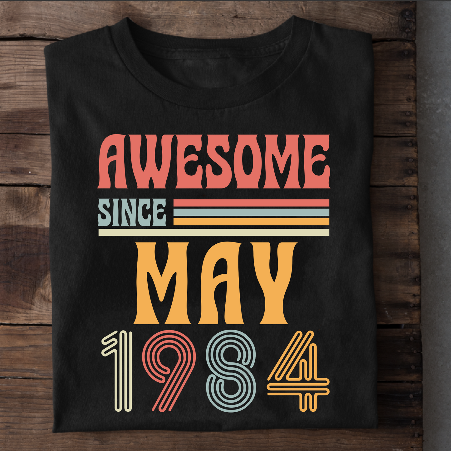 AWESOME SINCE MAY 1984 CLASSIC T-SHIRT