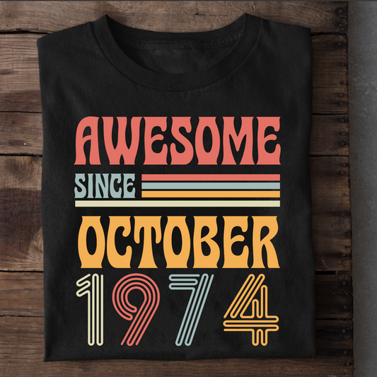 AWESOME SINCE OCTOBER 1974 CLASSIC T-SHIRT