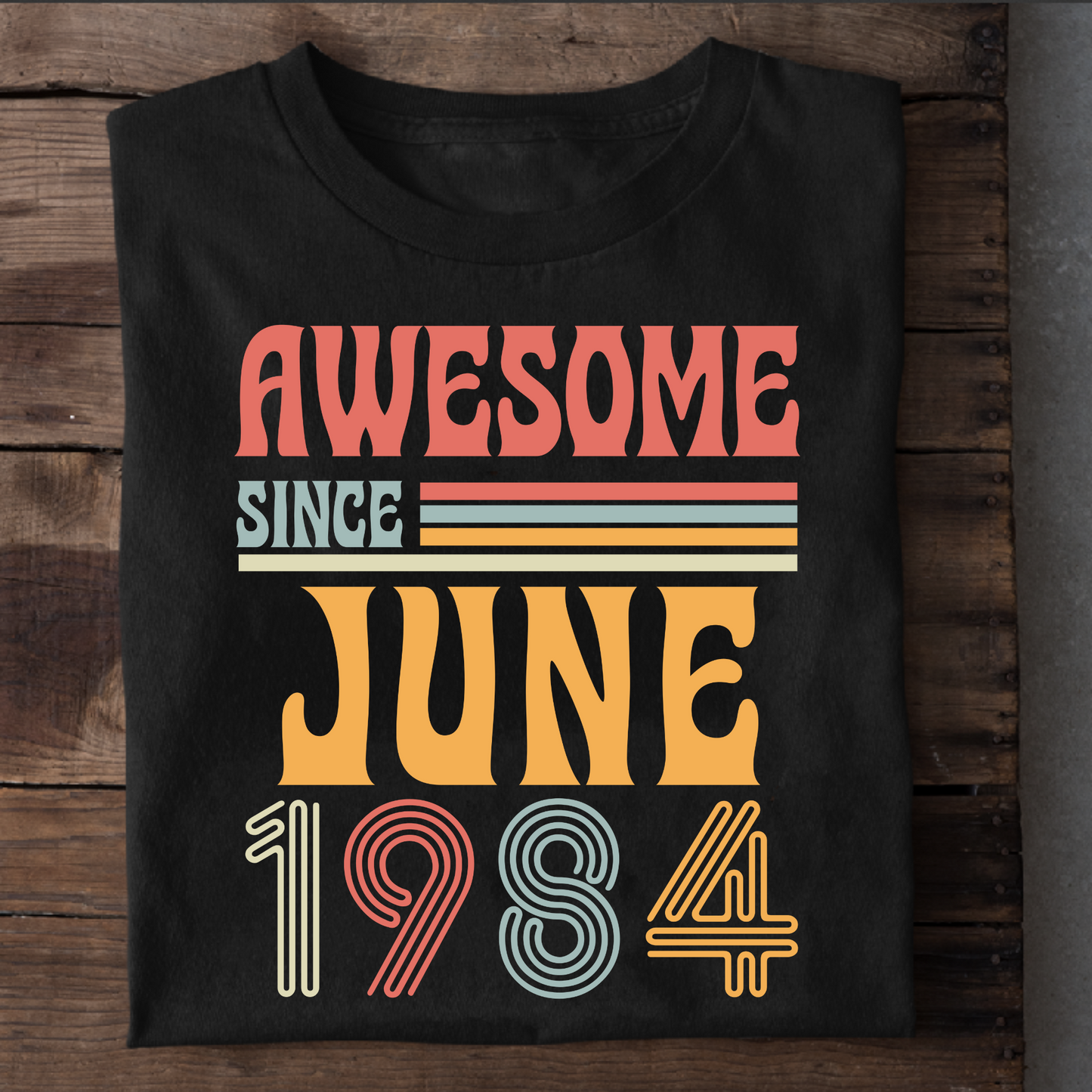 AWESOME SINCE JUNE 1984 CLASSIC T-SHIRT