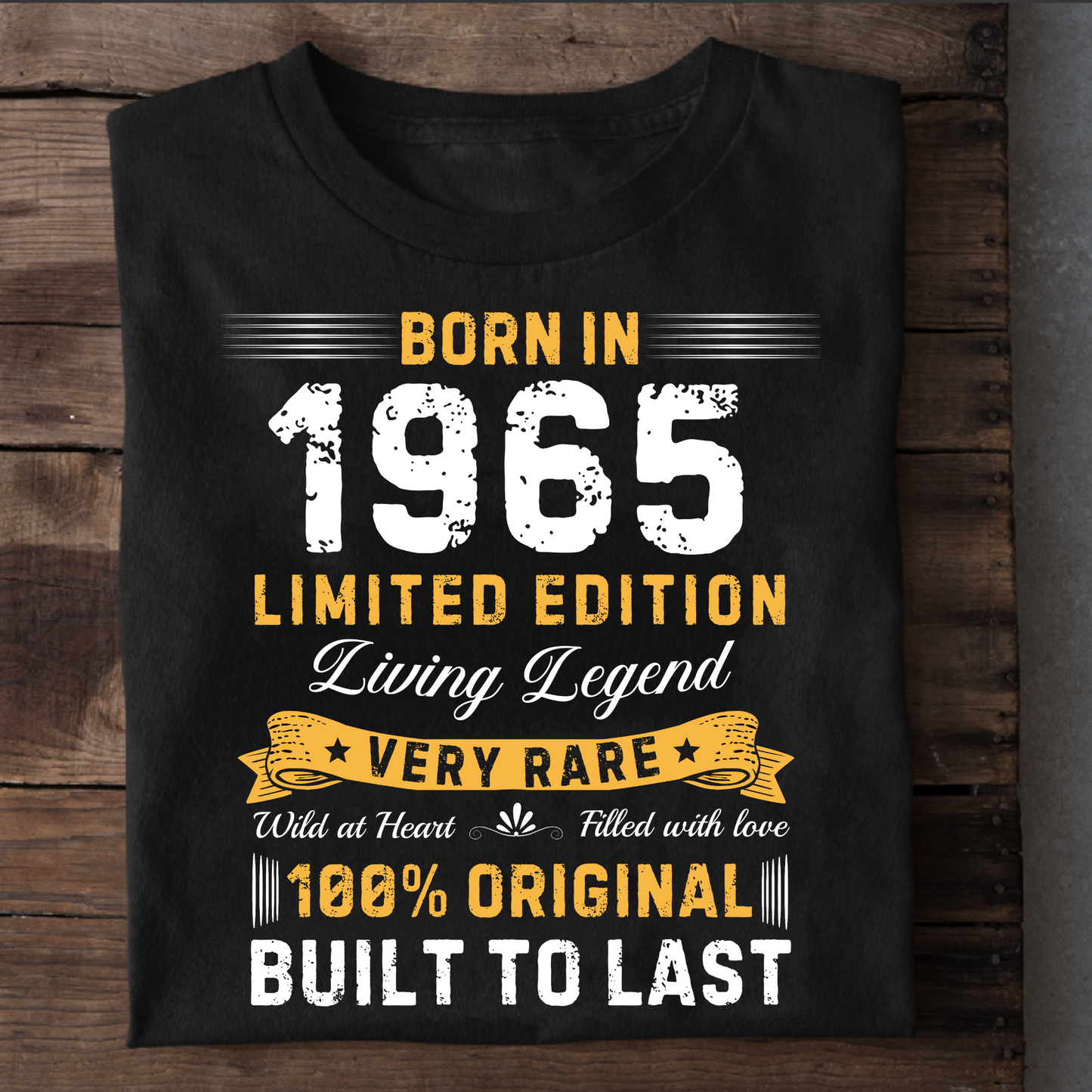 BORN IN 1965 LIMITED EDITION LEGEND CLASSIC T-SHIRT