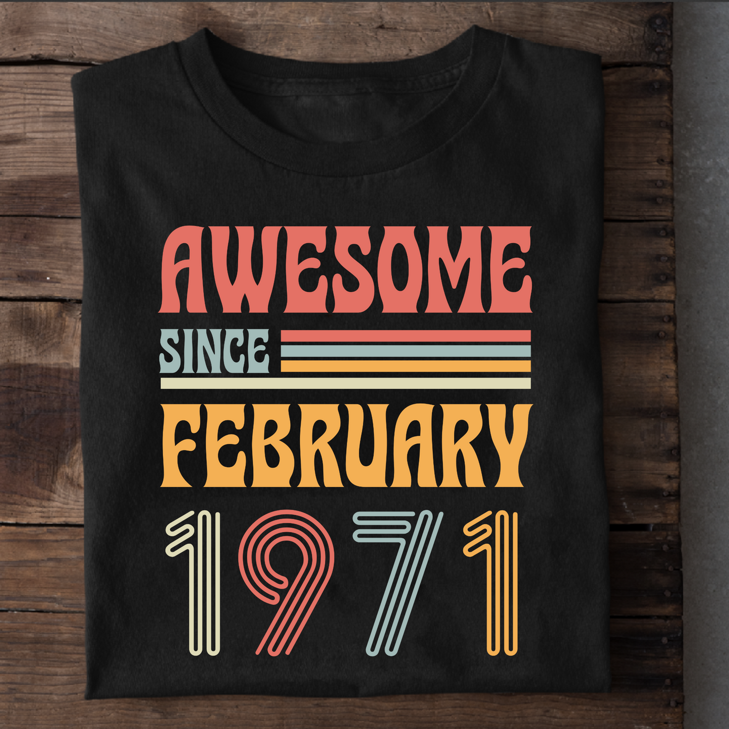 AWESOME SINCE FEBRUARY 1971 CLASSIC T-SHIRT