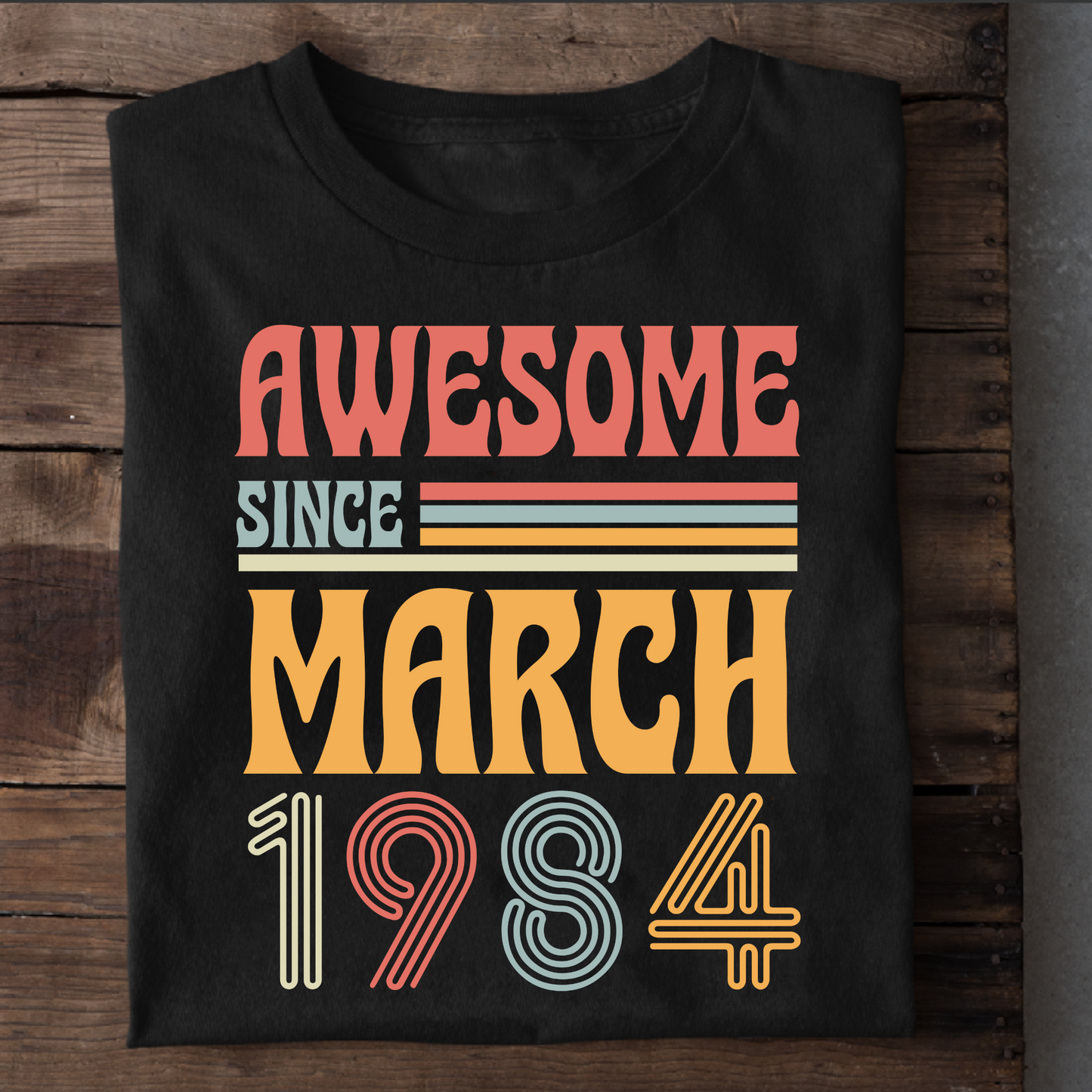 AWESOME SINCE MARCH 1984 CLASSIC T-SHIRT