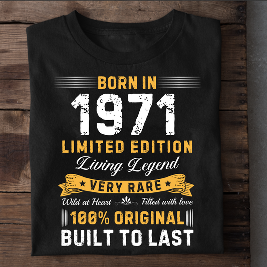 BORN IN 1971 LIMITED EDITION LEGEND CLASSIC T-SHIRT