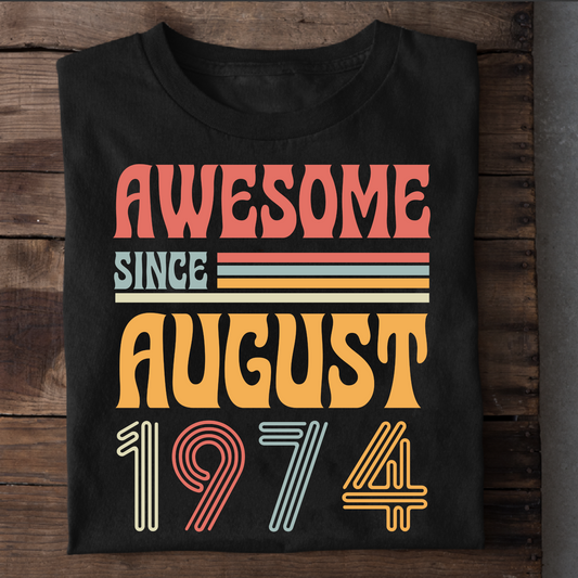 AWESOME SINCE AUGUST 1974 CLASSIC T-SHIRT