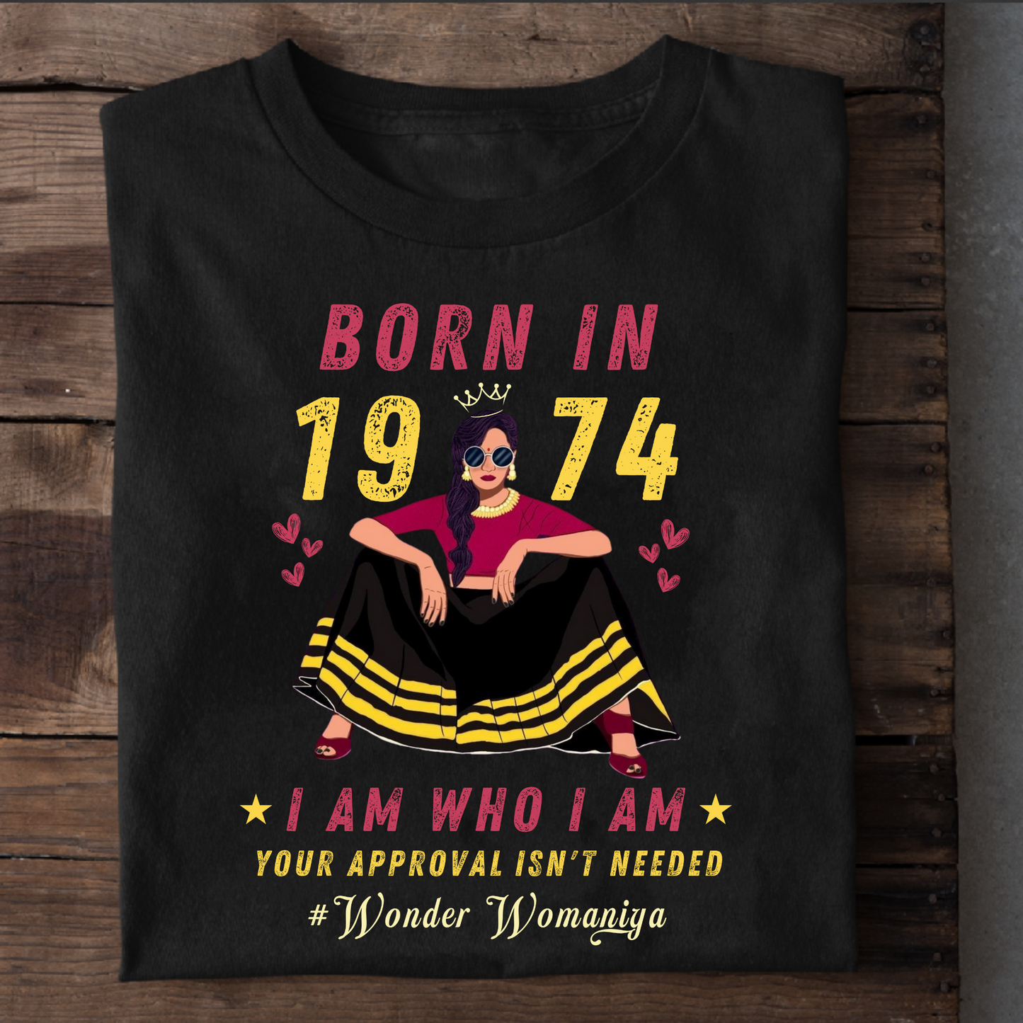 BORN IN 1974 #WONDER WOMANIYA CLASSIC T-SHIRT