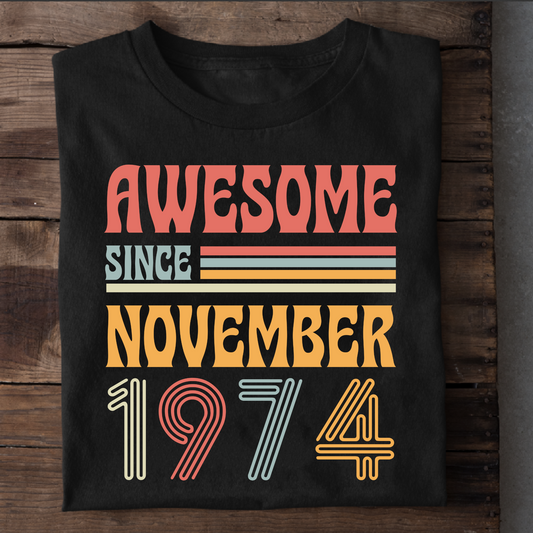 AWESOME SINCE NOVEMBER 1974 CLASSIC T-SHIRT