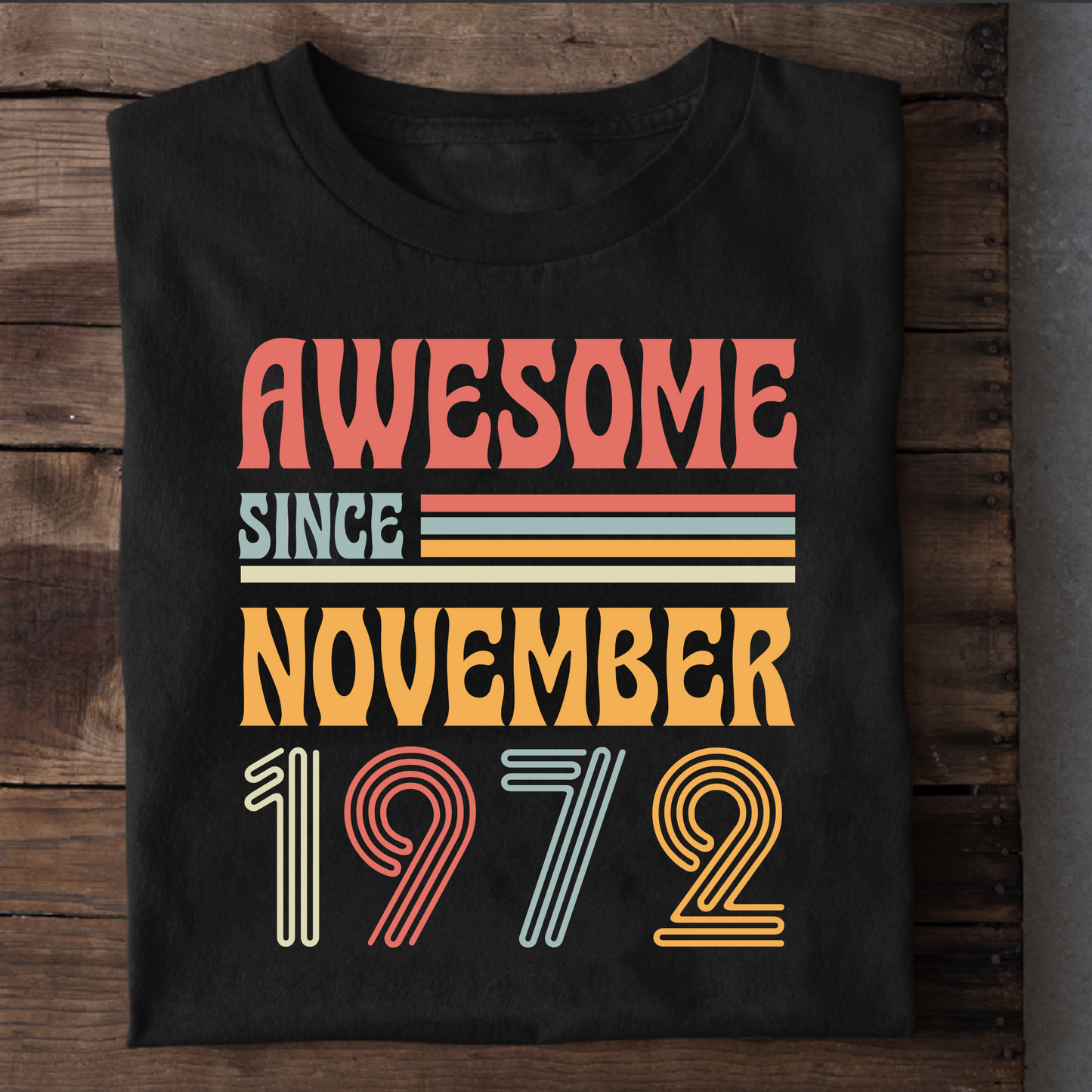AWESOME SINCE NOVEMBER 1972 CLASSIC T-SHIRT