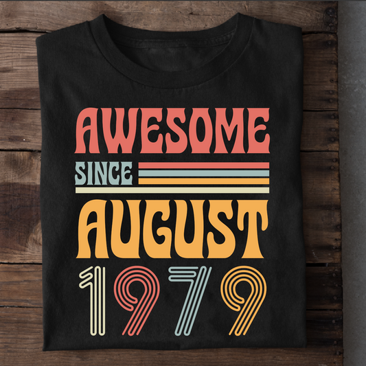 AWESOME SINCE AUGUST 1979 CLASSIC T-SHIRT