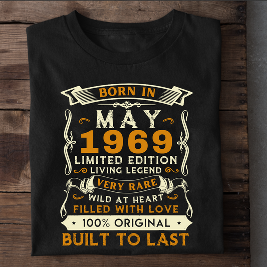 BORN IN MAY 1969 CLASSIC T-SHIRT