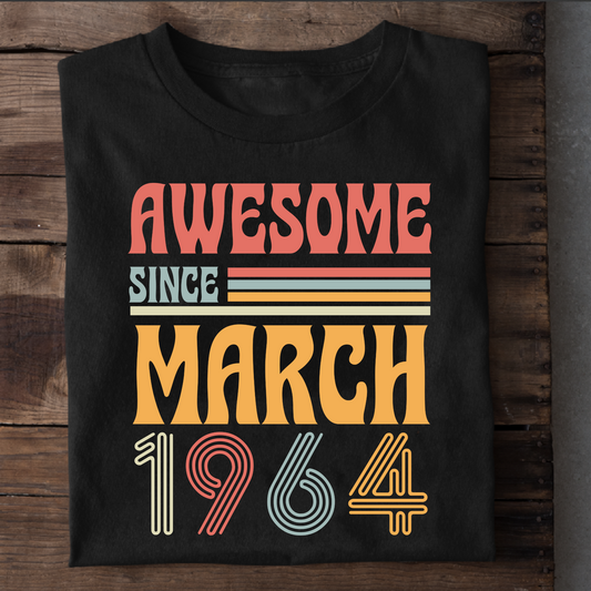 AWESOME SINCE MARCH 1964 CLASSIC T-SHIRT
