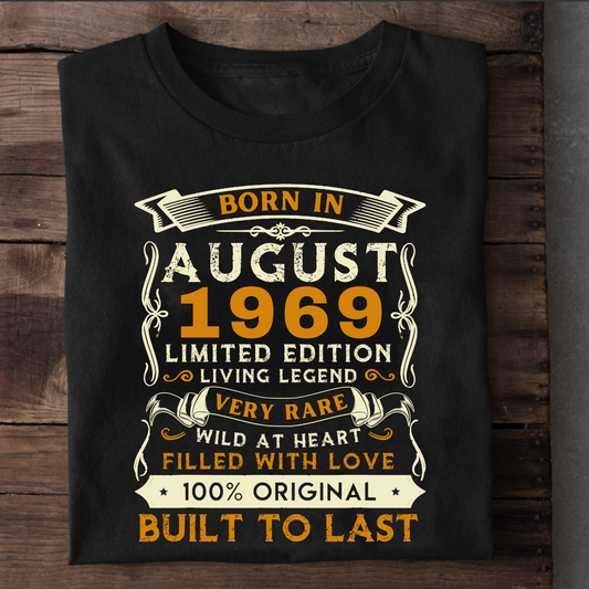 BORN IN AUGUST 1969 CLASSIC T-SHIRT