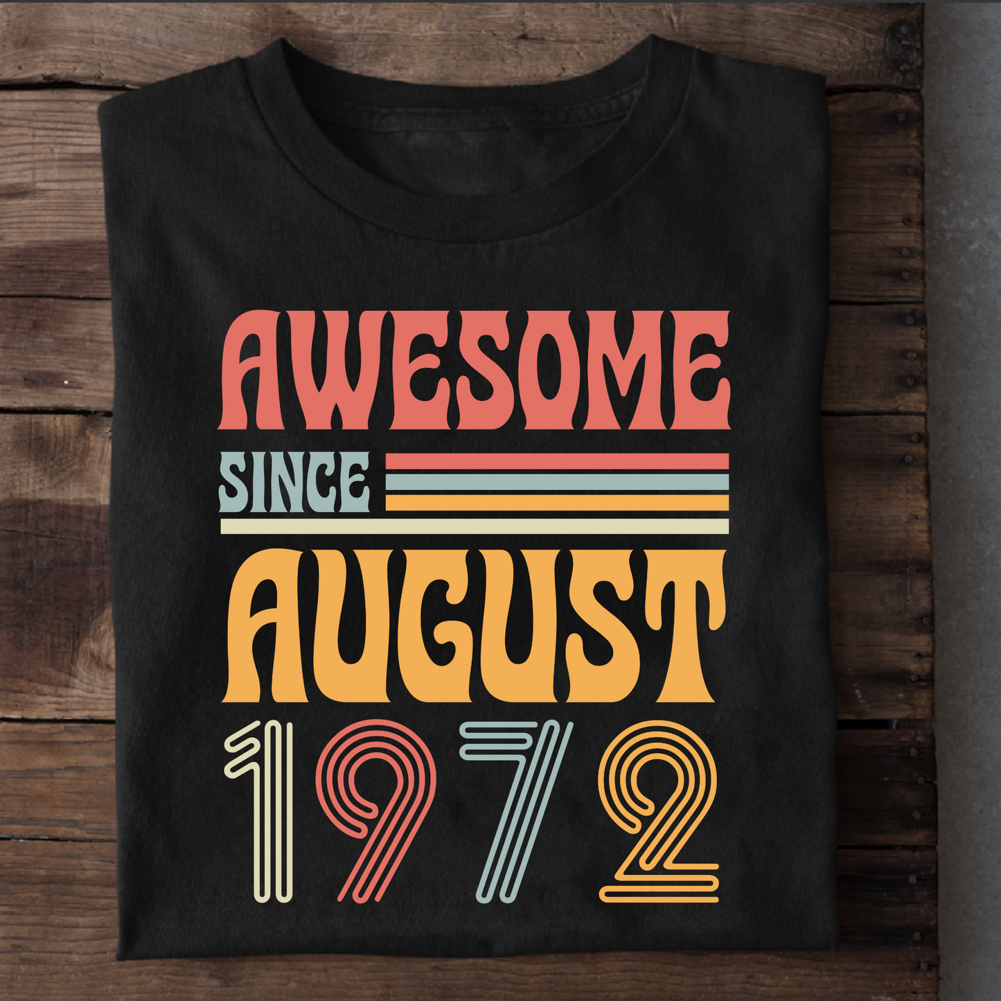 AWESOME SINCE AUGUST 1972 CLASSIC T-SHIRT
