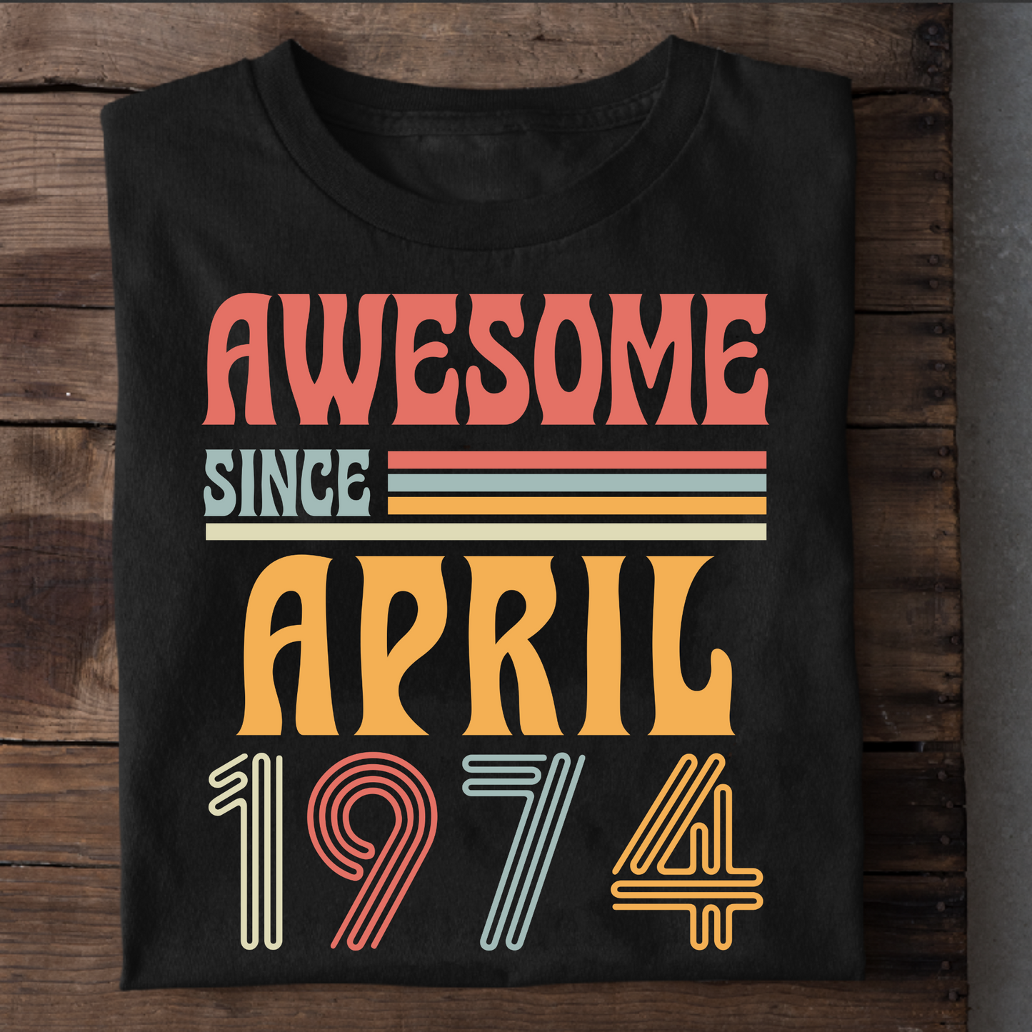 AWESOME SINCE APRIL 1974 CLASSIC T-SHIRT