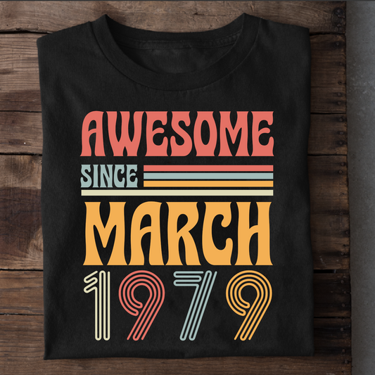 AWESOME SINCE MARCH 1979 CLASSIC T-SHIRT