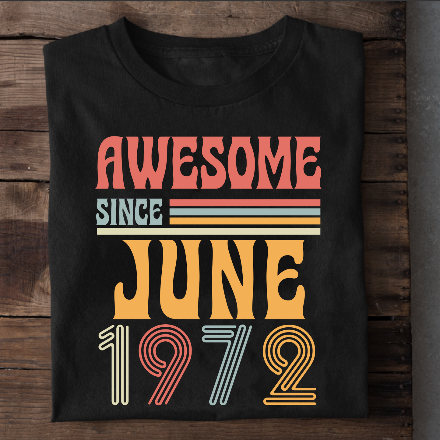 AWESOME SINCE JUNE 1972 CLASSIC T-SHIRT