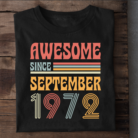 AWESOME SINCE SEPTEMBER 1972 CLASSIC T-SHIRT