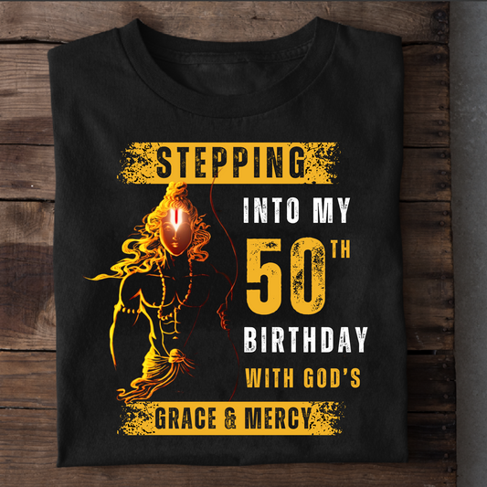 STEPPING INTO MY 50TH BIRTHDAY WITH GOD'S GRACE & MERCY CLASSIC T-SHIRT