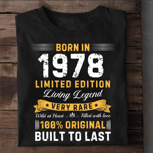 BORN IN 1978 LIMITED EDITION LEGEND CLASSIC T-SHIRT