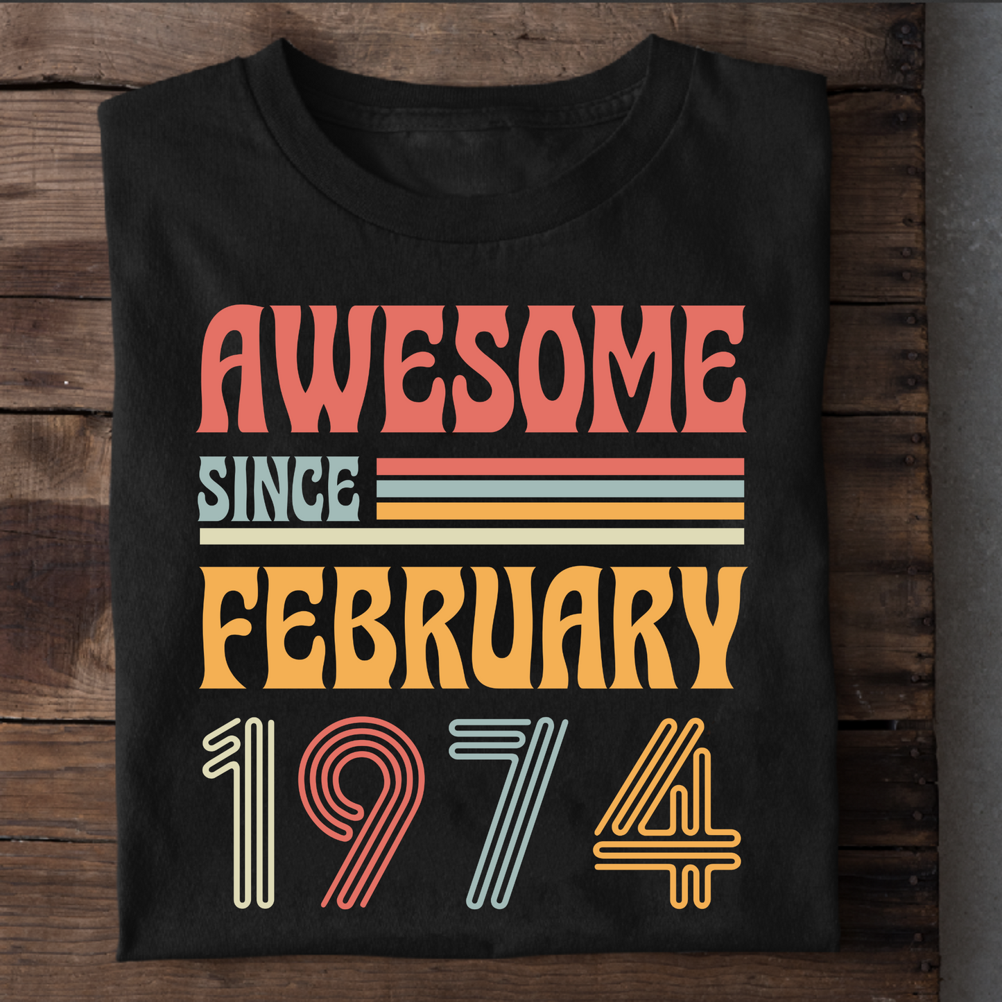 AWESOME SINCE FEBRUARY 1974 CLASSIC T-SHIRT