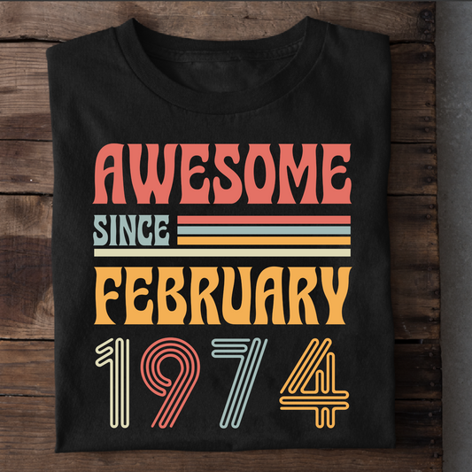 AWESOME SINCE FEBRUARY 1974 CLASSIC T-SHIRT