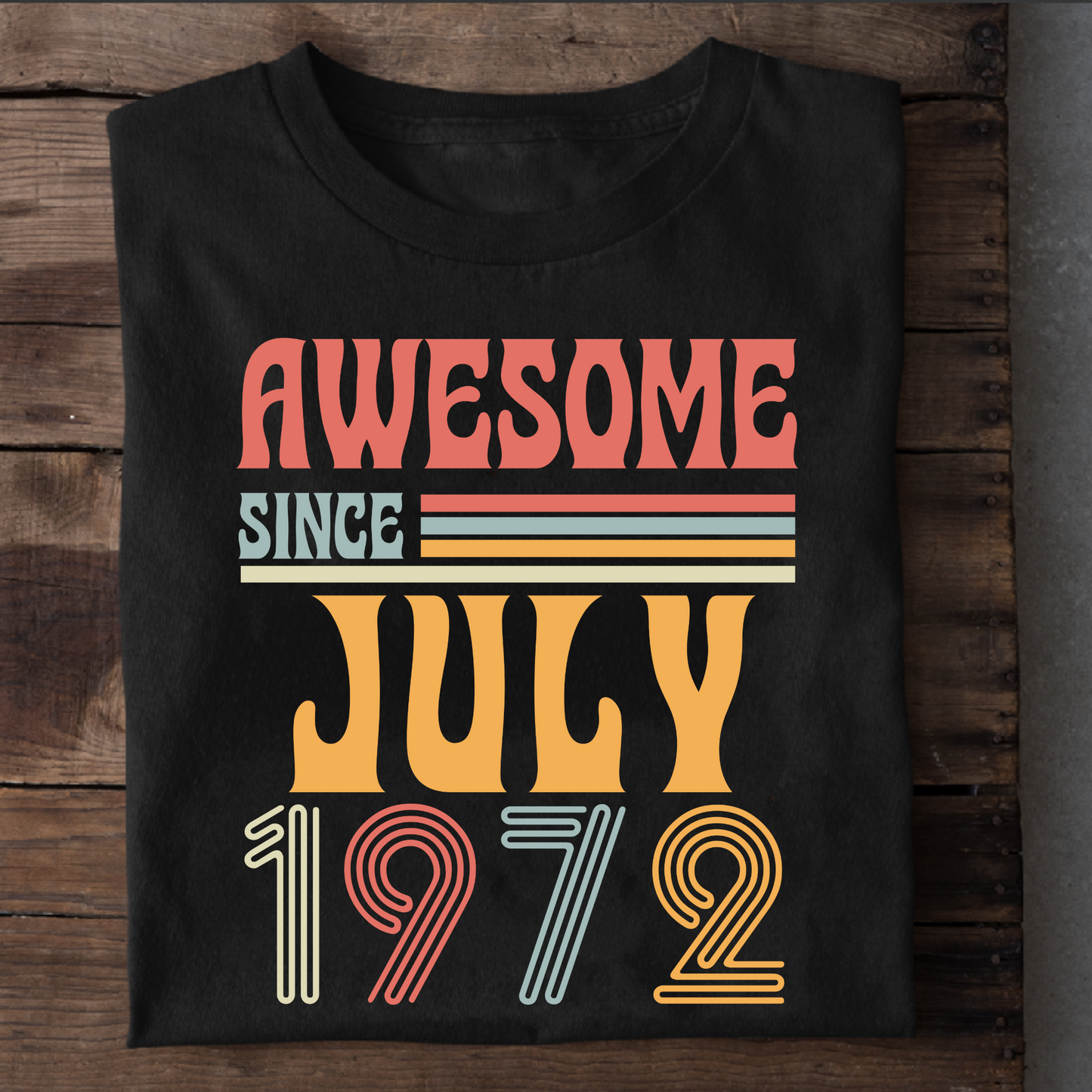 AWESOME SINCE JULY 1972 CLASSIC T-SHIRT
