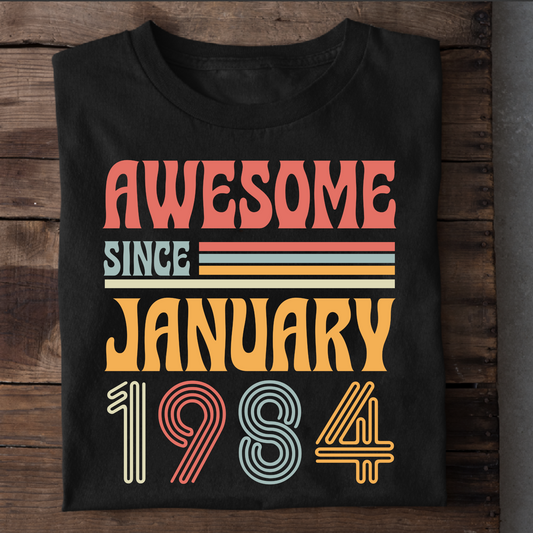 AWESOME SINCE JANUARY 1984 CLASSIC T-SHIRT