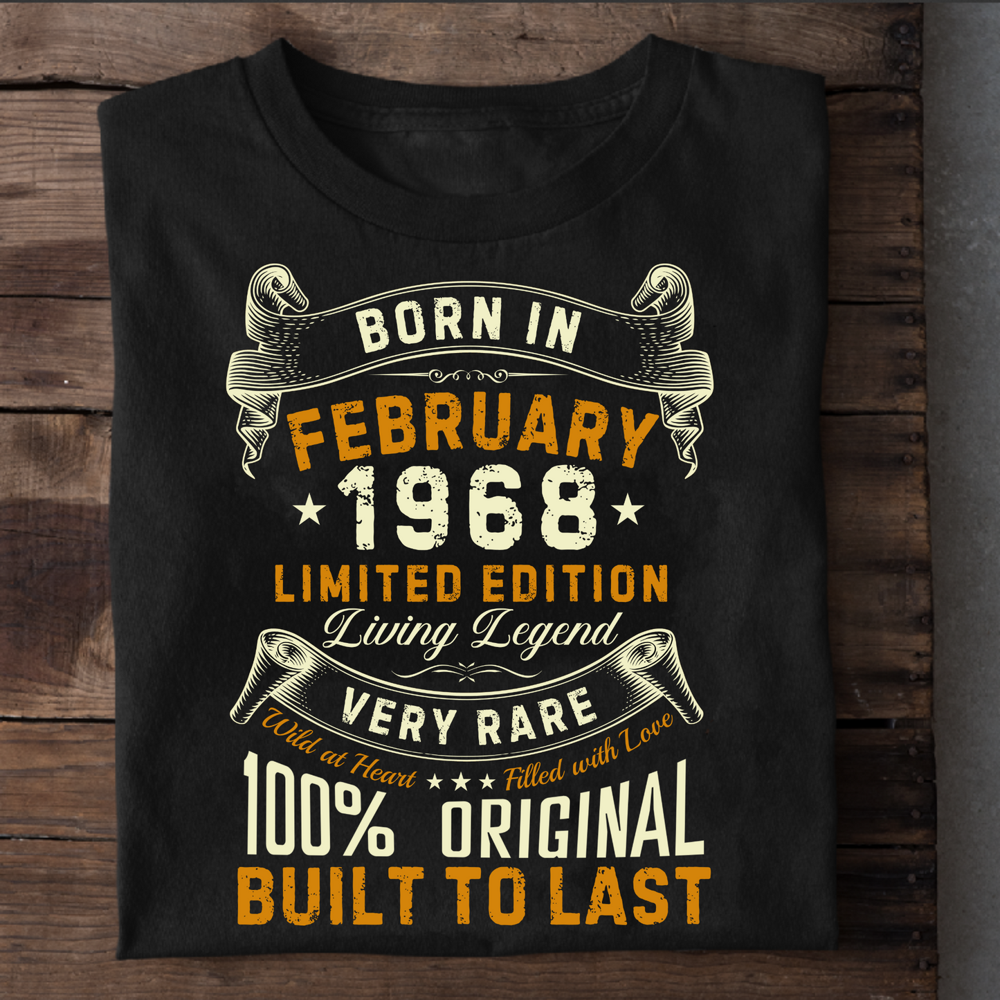 BORN IN FEB 1968 LIMITED EDITION CLASSIC T-SHIRT
