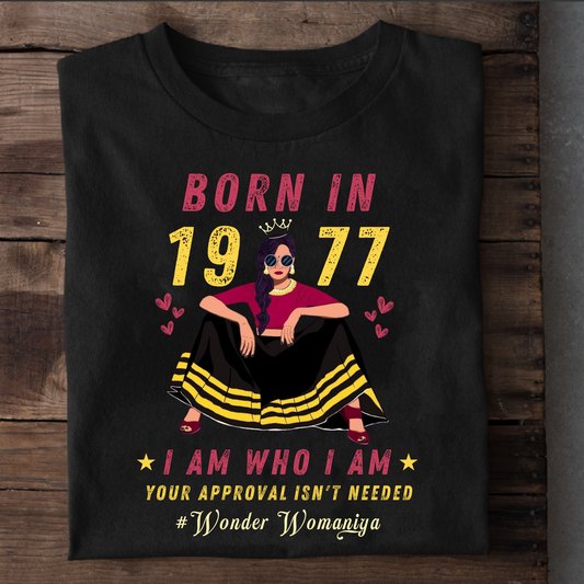 BORN IN 1977 #WONDER WOMANIYA CLASSIC T-SHIRT