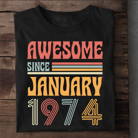 AWESOME SINCE JANUARY 1974 CLASSIC T-SHIRT