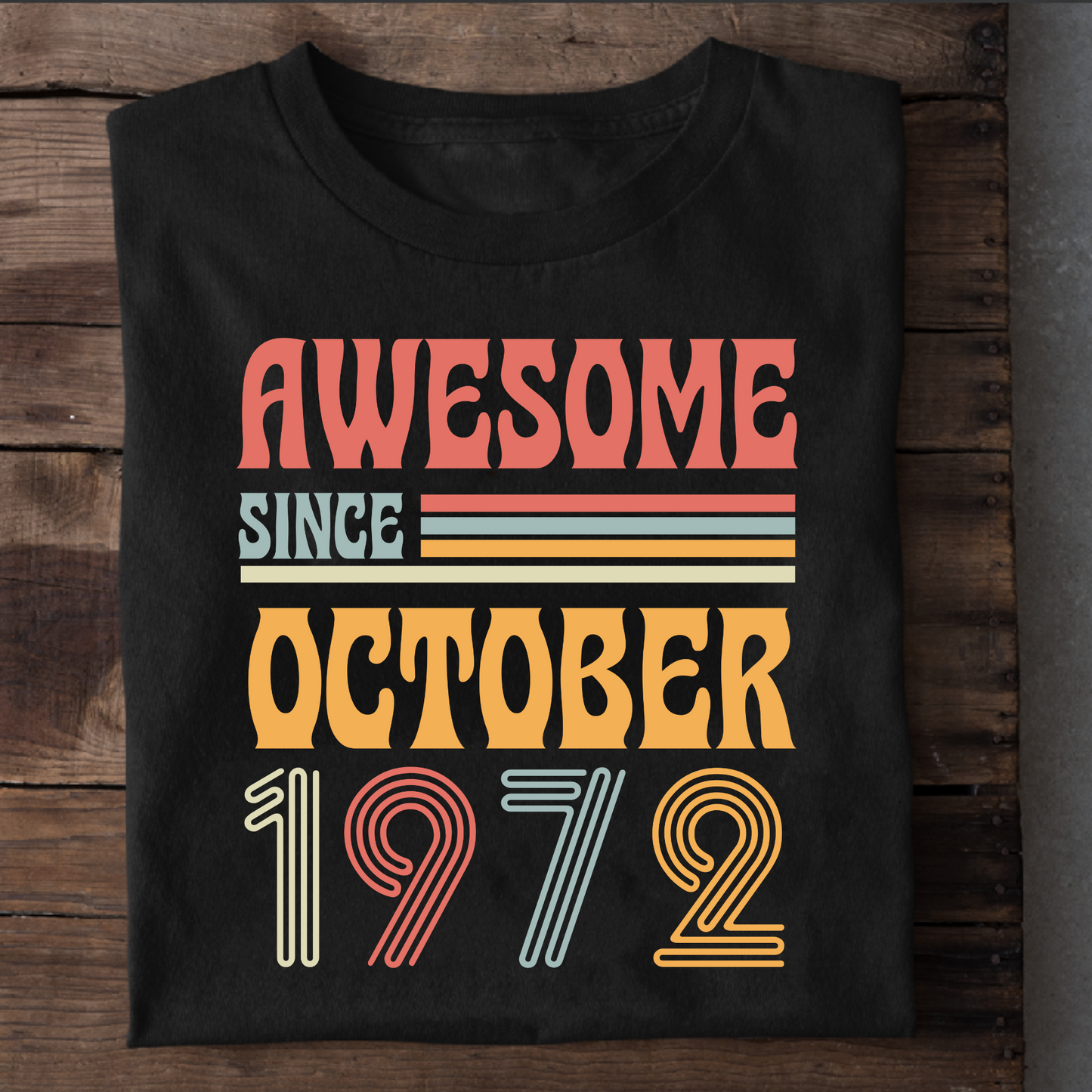 AWESOME SINCE OCTOBER 1972 CLASSIC T-SHIRT