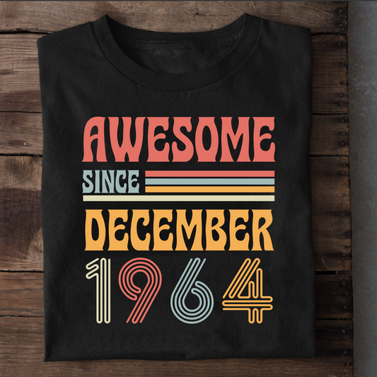 AWESOME SINCE DECEMBER 1964 CLASSIC T-SHIRT