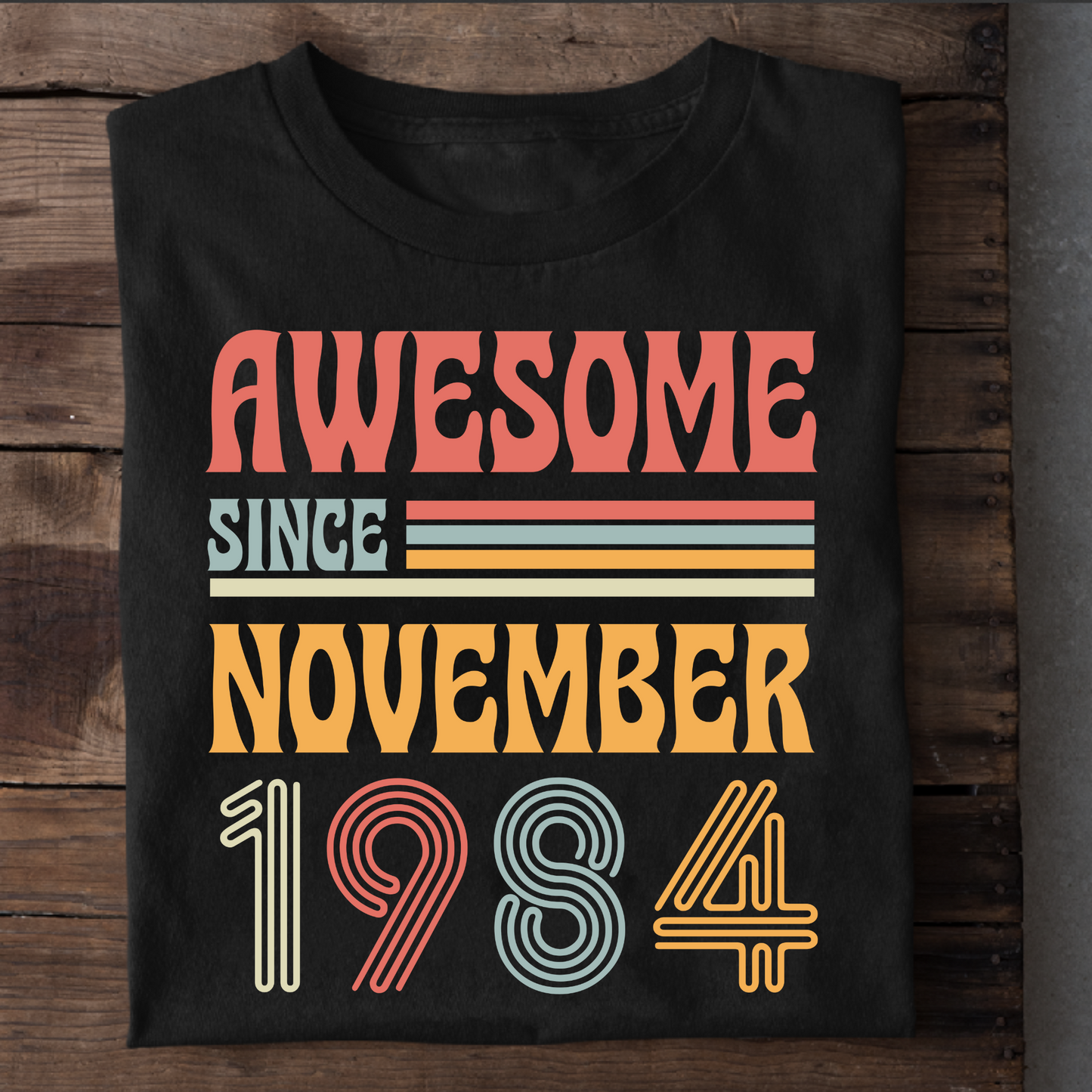 AWESOME SINCE NOVEMBER 1984 CLASSIC T-SHIRT