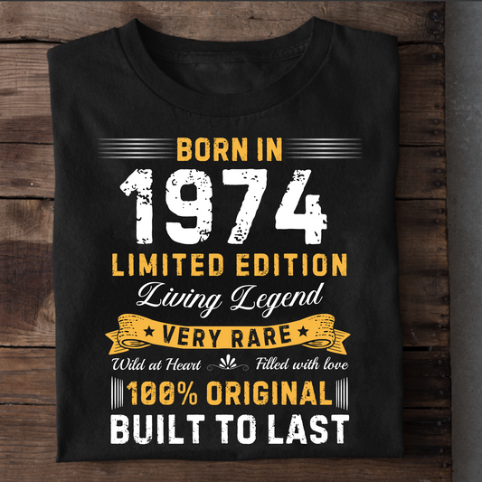 BORN IN 1974 LIMITED EDITION LEGEND CLASSIC T-SHIRT