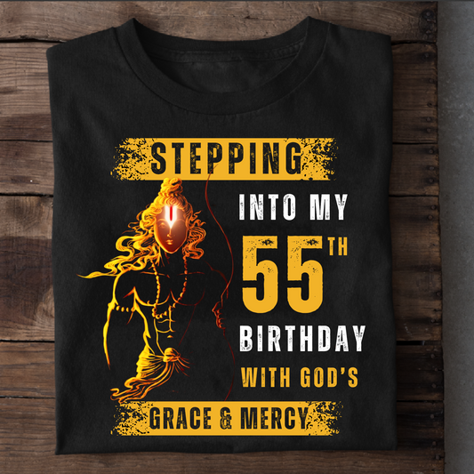 STEPPING INTO MY 55TH BIRTHDAY WITH GOD'S GRACE & MERCY CLASSIC T-SHIRT