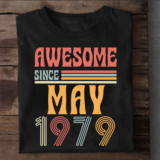 AWESOME SINCE MAY 1979 CLASSIC T-SHIRT