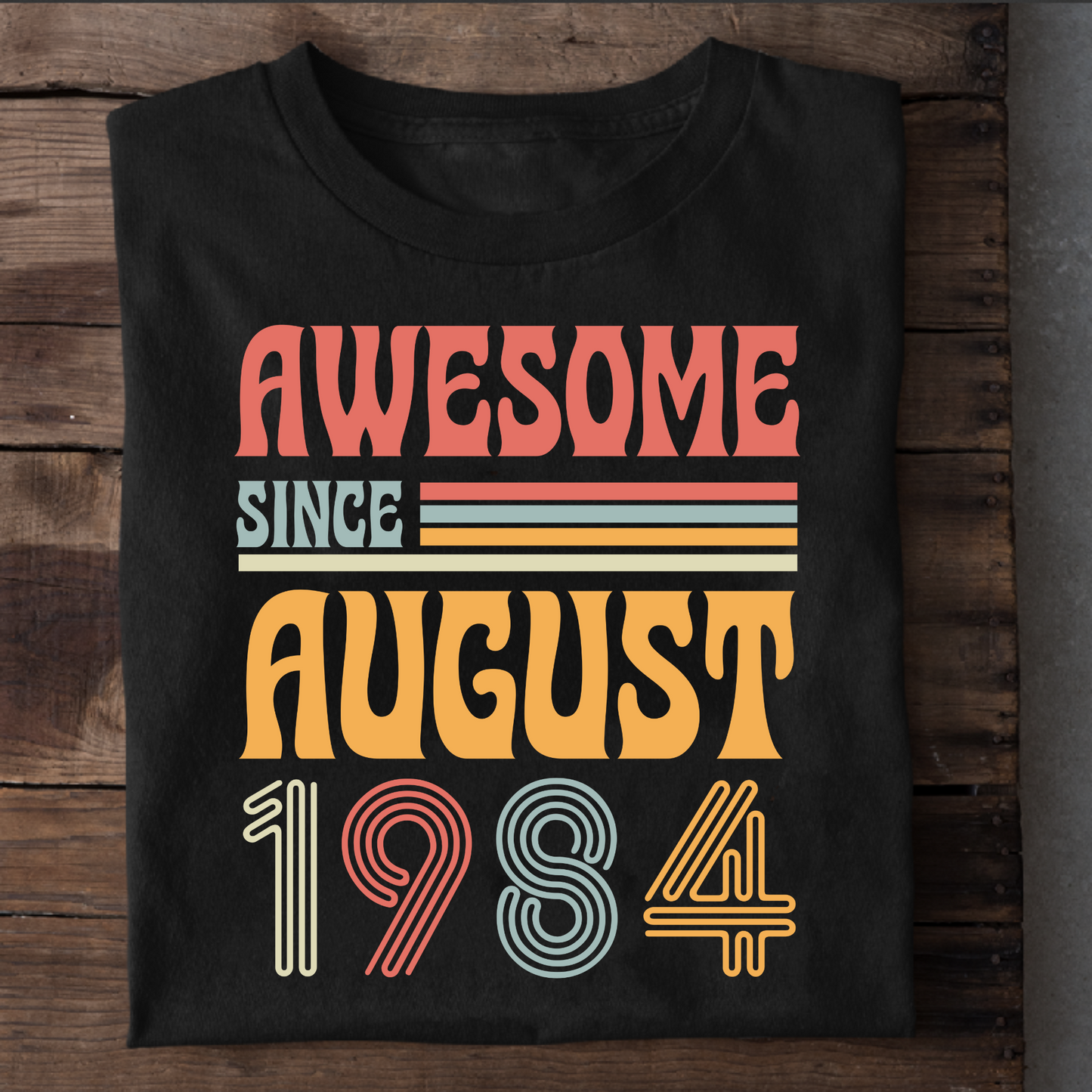 AWESOME SINCE AUGUST 1984 CLASSIC T-SHIRT