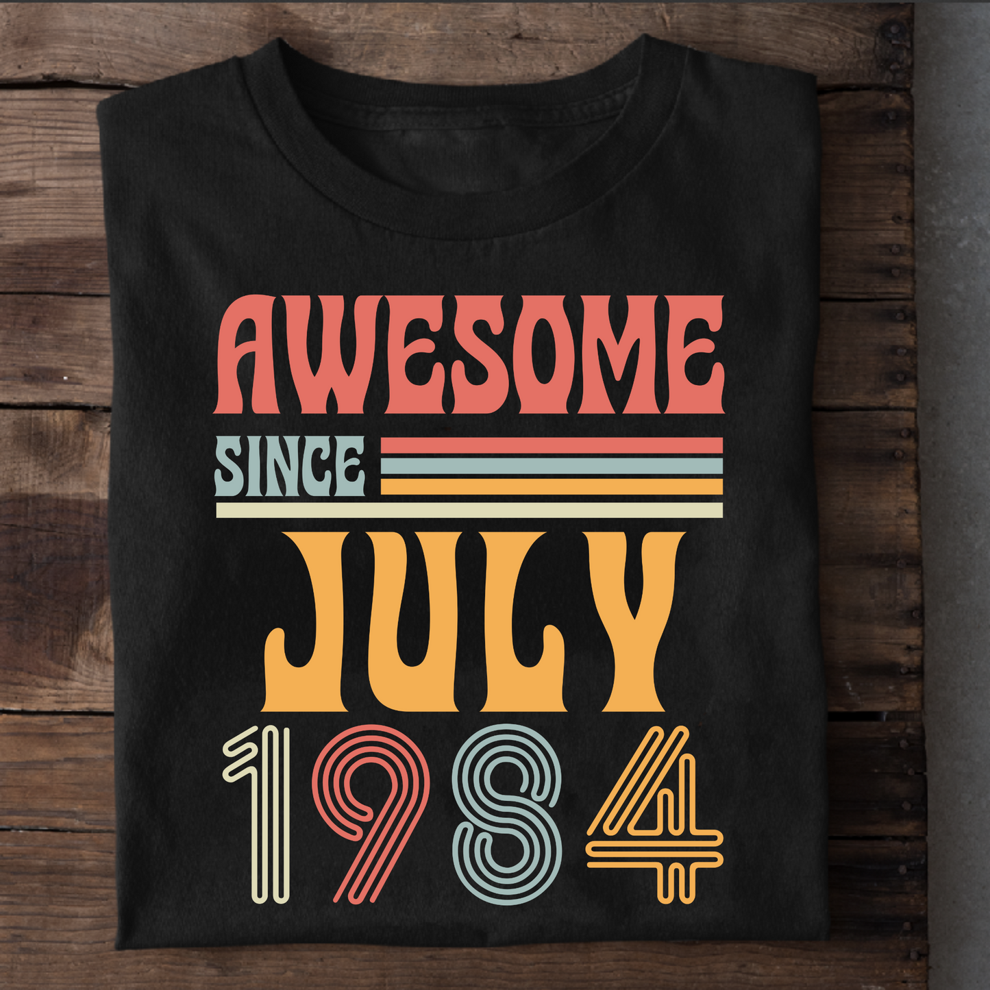 AWESOME SINCE JULY 1984 CLASSIC T-SHIRT