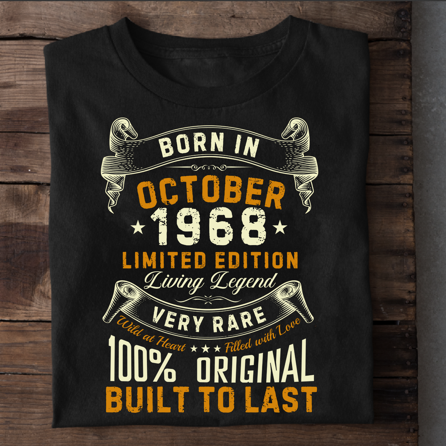 BORN IN OCT 1968 LIMITED EDITION CLASSIC T-SHIRT