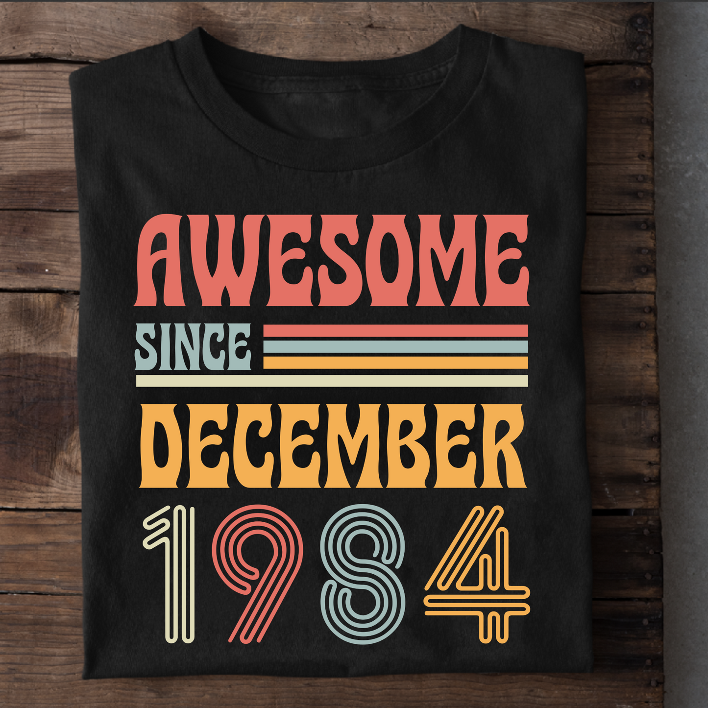 AWESOME SINCE DECEMBER 1984 CLASSIC T-SHIRT