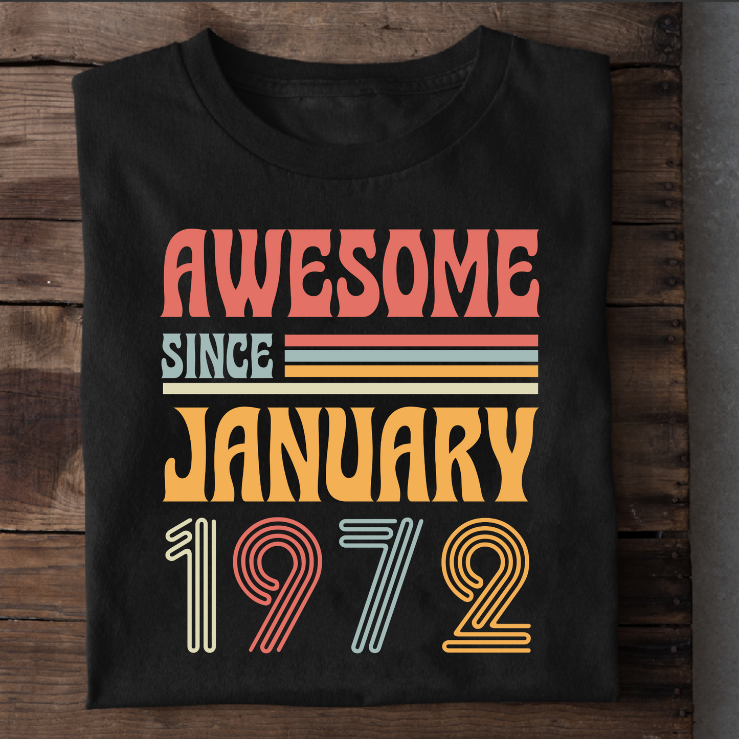 AWESOME SINCE JANUARY 1972 CLASSIC T-SHIRT